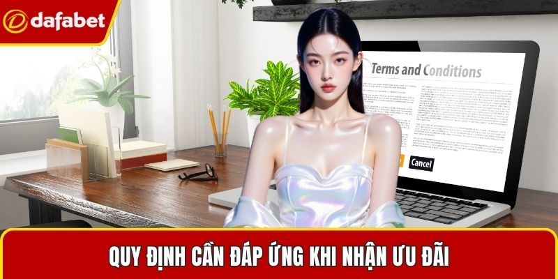 Quy định cần đáp ứng khi nhận ưu đãi