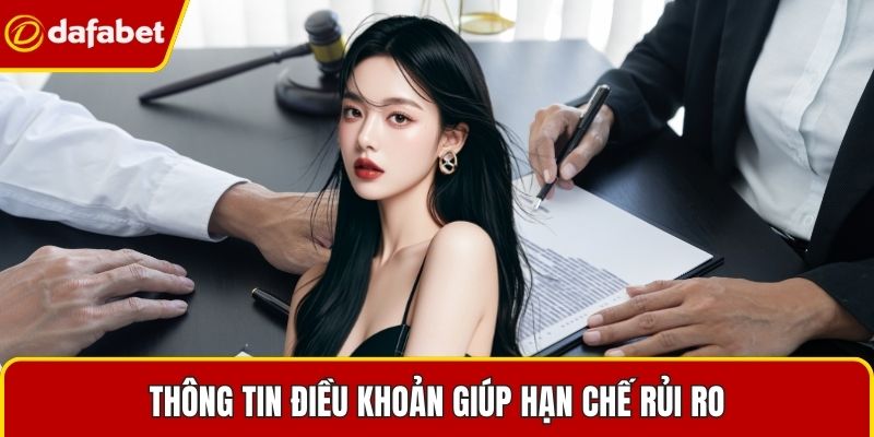 Thông tin điều khoản giúp hạn chế rủi ro